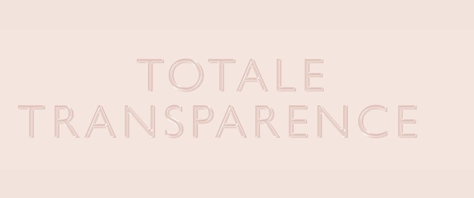 Total transparence